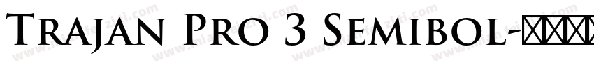 Trajan Pro 3 Semibol字体转换